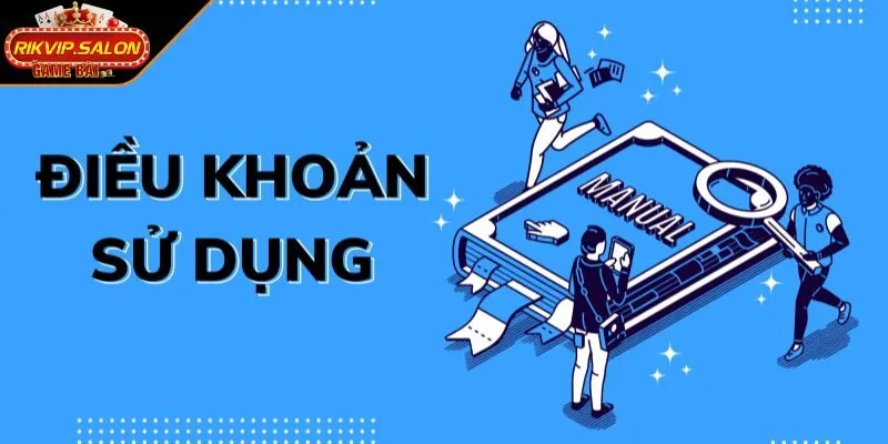 dieu khoan khi su dung danh rieng cho hoi vien cua rikvip Điều khoản khi sử dụng dành riêng cho hội viên của RIKVIP